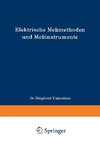 Elektrische Meßmethoden und Meßinstrumente