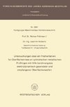 Untersuchungen über ein Prüfverfahren für Oberflächenrisse an zylindrischen metallischen Prüflingen mit Hilfe berührungslos elektrodynamisch gesendeter und empfangener Oberflächenwellen