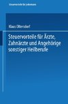 Steuervorteile für Ärzte, Zahnärzte und Angehörige sonstiger Heilberufe