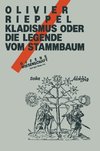 Kladismus oder die Legende vom Stammbaum