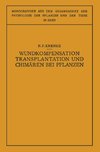 Wundkompensation Transplantation und Chimären bei Pflanzen