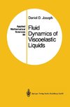 Fluid Dynamics of Viscoelastic Liquids