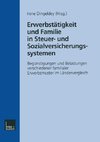 Erwerbstätigkeit und Familie in Steuer- und Sozialversicherungssystemen