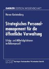 Strategisches Personalmanagement für die öffentliche Verwaltung