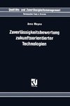 Zuverlässigkeitsbewertung Zukunftsorientierter Technologien