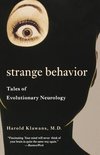 Klawans, H: Strange Behavior - Tales of Evolutionary Neurolo