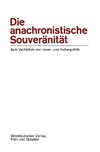 Die anachronistische Souveränität