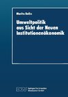 Umweltpolitik aus Sicht der Neuen Institutionenökonomik