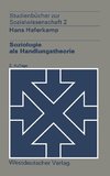 Soziologie als Handlungstheorie