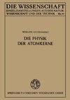 Die Physik der Atomkerne