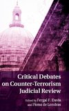 Davis, F: Critical Debates on Counter-Terrorism Judicial Rev