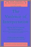 Aulagnier, P: The Violence of Interpretation