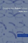 Beare, H: Creating the Future School