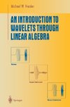 An Introduction to Wavelets Through Linear Algebra