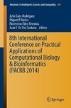 8th International Conference on Practical Applications of Computational Biology & Bioinformatics (PACBB 2014)