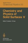 Chemistry and Physics of Solid Surfaces V