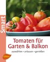 Tomaten für Garten und Balkon