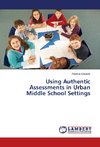 Using Authentic Assessments in Urban Middle School Settings