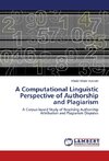 A Computational Linguistic Perspective of  Authorship and Plagiarism