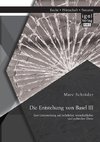 Die Entstehung von Basel III: Eine Untersuchung auf rechtlicher, wirtschaftlicher und politischer Ebene