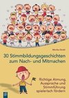 30 Stimmbildungsgeschichten zum Nach- und Mitmachen