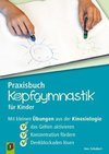 Praxisbuch Kopfgymnastik für Kinder