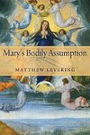 Levering, M:  Mary's Bodily Assumption