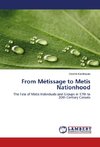 From Métissage to Metis Nationhood