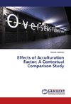 Effects of Acculturation Factor: A Contextual Comparison Study