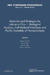 Materials and Strategies for Lab-On-A-Chip Biological Analysis, Cell-Material Interfaces and Fluidic Assembly of Nanostructures