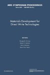 Materials Development for Direct Write Technologies