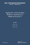 Applications of Synchrotron Radiation Techniques to Materials Science V