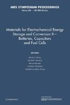 Materials for Electrochemical Energy Storage and Conversion II Batteries, Capacitors and Fuel Cells