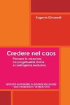 Credere Nel Caos. Pensare La Creazione Tra Provvidenza Divina E Contingenza Evolutiva