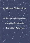 Adlerian Individualism, Jungian Synthesis, Freudian Analysis