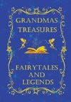 Grandmas Treasures Fairytales and Legends