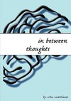 In Between Thoughts