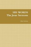 His Words the Jesus Sermons