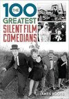 The 100 Greatest Silent Film Comedians