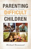 Parenting Difficult Children