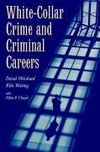 White-Collar Crime and Criminal Careers