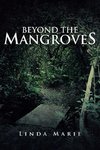 Beyond the Mangroves