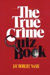 TRUE CRIME QUIZ BOOK          PB