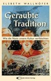 Wallnöfer, E: Geraubte Tradition