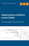 Außerirdische entführen unsere Kinder