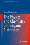 The Physics and Chemistry of Inorganic Clathrates
