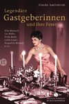 Legendäre Gastgeberinnen und ihre Feste