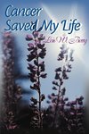 Cancer Saved My Life