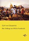 Der Feldzug von 1815 in Frankreich