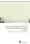 Die nationalsozialistische Kulturpolitik gegenüber Japan